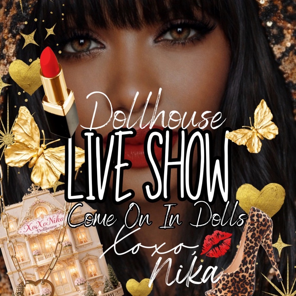 I’M LIVE❣️DOLLHOUSE SHOW NOTIFICATION - SHOES - GET SPOILED💋